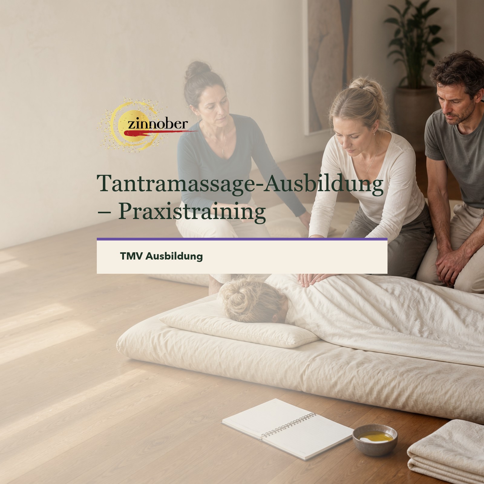 Praxiswochenende der Tantramassage-Ausbildung an der Zinnoberschule